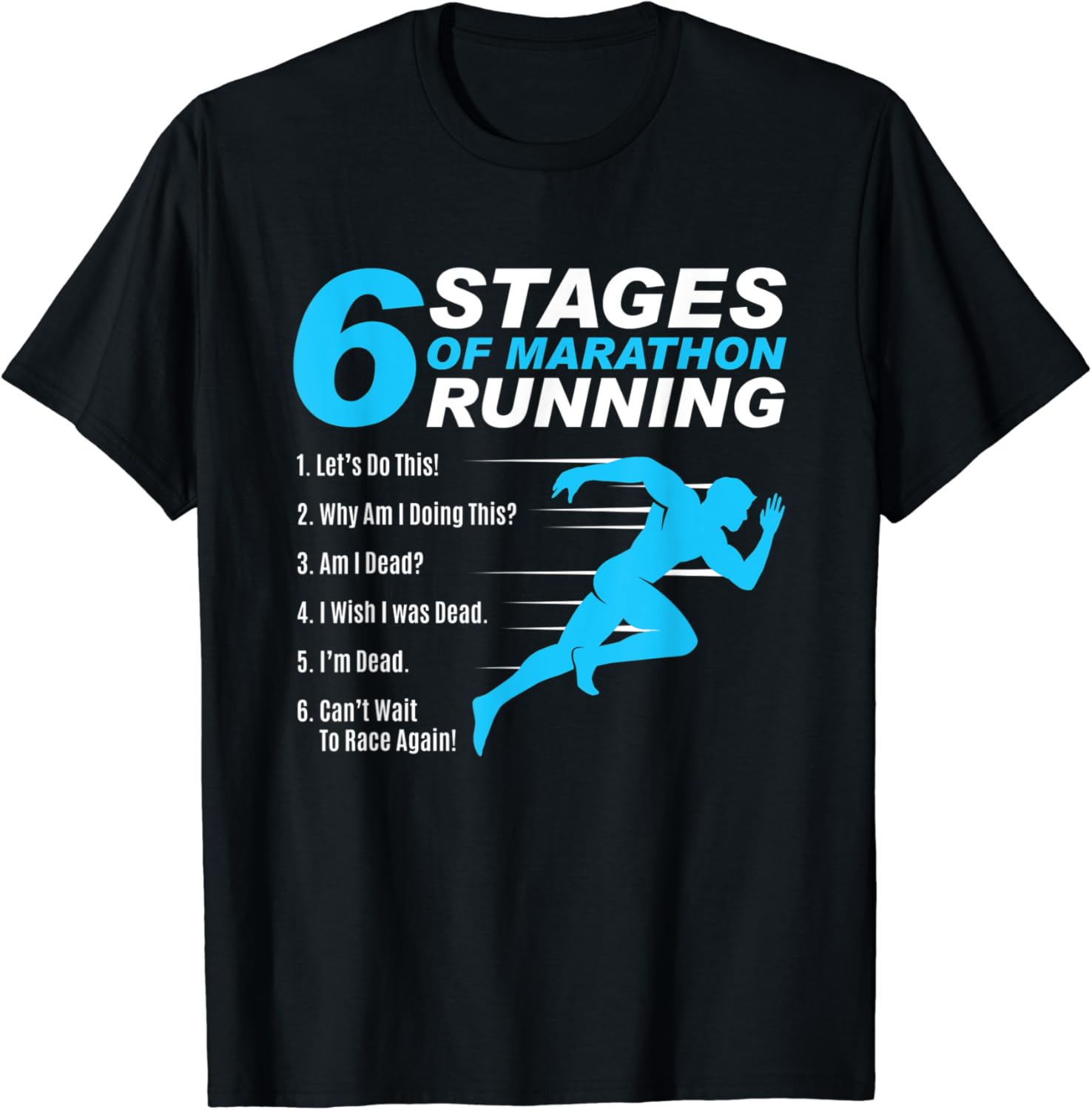 6 Stages Of Marathon Running Funny Run Lover Runner Gift T Shirt 